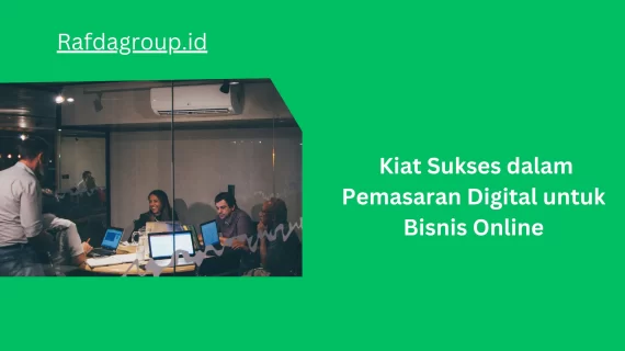 Kiat Sukses dalam Pemasaran Digital untuk Bisnis Online