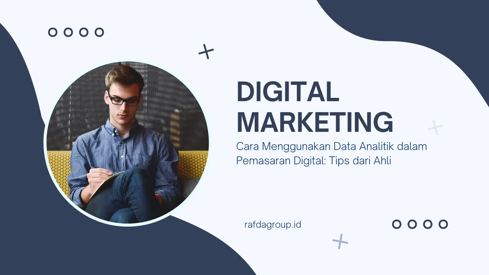 Cara Menggunakan Data Analitik Dalam Pemasaran Digital: Tips Dari Ahli