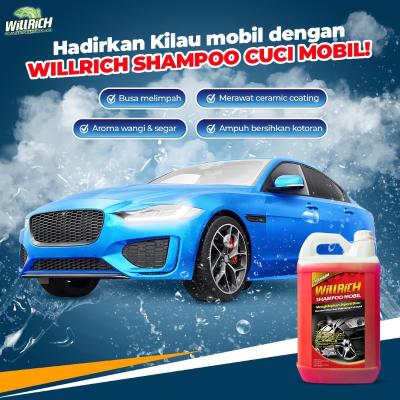 Kendaraan Anda Layak Mendapatkan Willrich Shampoo: Kualitas yang Membuat Bangga