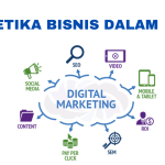 Etika Bisnis dalam Digital Marketing