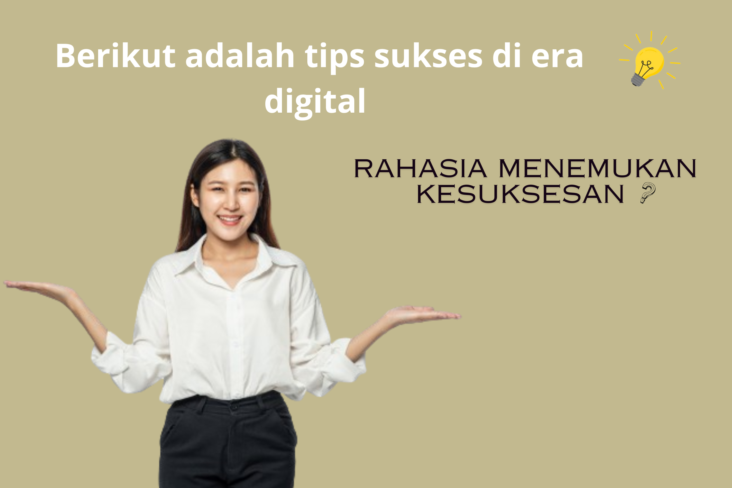 rahasia sukses di era digital