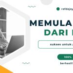 6 Cara Memulai Bisnis dari Nol yang Sukses untuk Pemula!