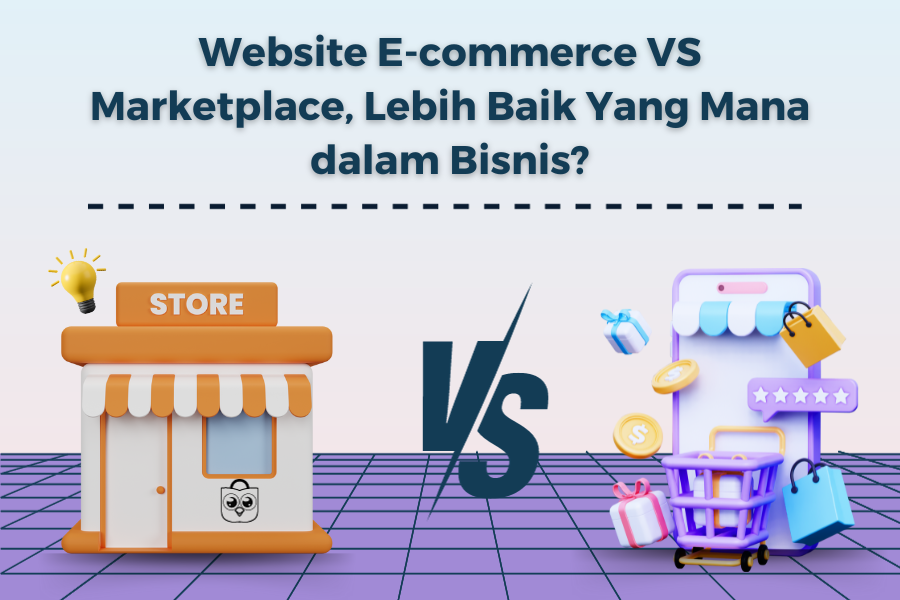 E-commerce vs. Toko Fisik: Mana yang Lebih Menguntungkan?