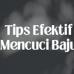 Tips Efektif Mencuci Baju