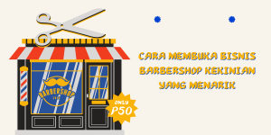 Cara membuka bisnis barbershop kekinian