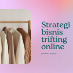 Strategi bisnis trifting online