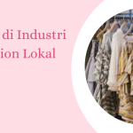 Usaha di Industri Fashion Lokal