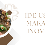 Ide Usaha Makanan Inovatif