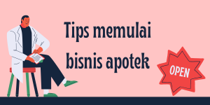 Tips memulai bisnis apotek