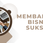 Membangun Bisnis Sukses